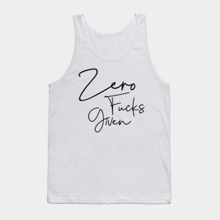 Zero Fucks T-Shirt Tank Top